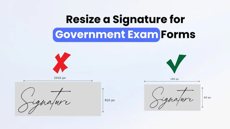How to Resize a Signature for Government Exam Forms
